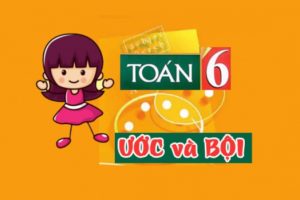 dạy kèm môn toán ước và bội